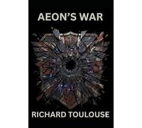 AEON's War: 4 (The Interplanetary Empire of Great Britain Series)