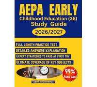 AEPA Early Childhood Education (36) Study Guide: The comprehensive Test Review with full length practice questions and answers, detailed explanation for the Arizona Educator Proficiency Assessments