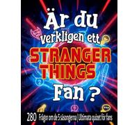 Är du verkligen ett Stranger Things-fan?: 280 frågor om de 5 säsongerna | Ultimata quizet för fans