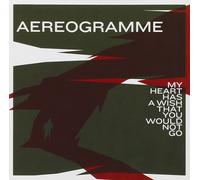 Aereogramme My Heart Has a Wish That You Would Not Go (CD) (Importación USA)