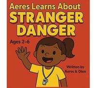 Aeres learns about Stranger Danger