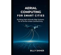 Aerial Computing for Smart Cities: Building High-Altitude Edge Systems for AI-Driven Urban Connectivity