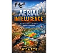 Aerial Intelligence: focused on Data, analytics, decision systems (The Elevation Series)