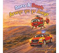 Aero & Dash: Arwyr yn yr Awyr: Llyfr Plant Cymraeg Wedi'i Lliwio'n Hardd am Hofrenydd, Cymru, Anturiaethau, Dysgu, Gwerthion, Ambiwlans Awyr Cymru, ... Gwely Plant, Gwyliau a Hanner Tymor: 1