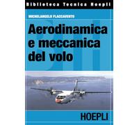 Aerodinamica e meccanica del volo (Biblioteca Tecnica Hoepli)