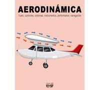 AERODINÁMICA: Vuelo, controles, sistemas, instrumentos, performance, navegación