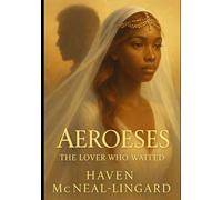 Aeroeses: The Lover Who Waited (Aeroeses Dream Series)