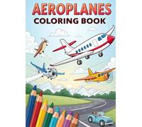 Aeroplane Coloring Book for Kids: 35-Page Flight Art: Fun Airplane Coloring Pages for Kids Ages 4-8 | Explore the Skies with Jets, Helicopters & Flight Adventures
