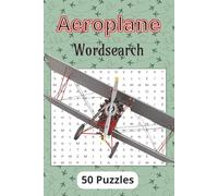 Aeroplane Wordsearch: Aircraft Themed Puzzles Great Gift for Any Aeroplane Enthusiast For Adults Teens And Seniors With Easy to Read Print About Aviation