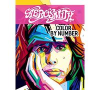 Aerosmith Color By Number: Legendary Heavy Metal Rock Artist Singer Color Number Book For Fans Adults Relaxation Gift