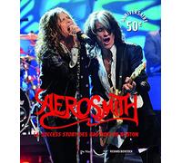 Aerosmith: La grande histoire des Bad Boys de Boston