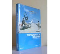 Aerospace Design: Aircraft, Spacecraft, and the Art of Modern Flight