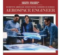 Aerospace Engineer (Scientific American Investigates Careers in Science)