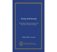 Aesop and hyssop: being fables adapted and original with the morals carefully formulated