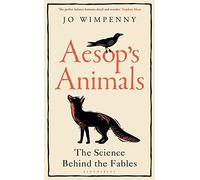 Aesop’s Animals: The Science Behind the Fables (Bloomsbury Sigma)