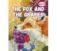 Aesop’s Fables Coloring Book 5: The Fox and the Grapes: A Funny Tale About Feelings and Frustration
