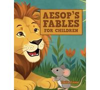 Aesop's Fables for Children: Classic Fables of Wisdom and Moral Lessons for Young Readers