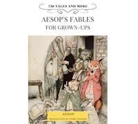 Aesop's Fables for Grown-Ups: 730 Tales and More