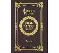 Aesop's Fables (Grand Type Collector's Edition) (Laminated Hardback with Jacket) Large Print