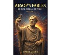 Aesop's Fables: The Social Media Edition - Volume 1