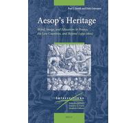 Aesop's Heritage: Word, Image, and Education in France, the Low Countries, and Beyond (1500-1800): 103 (Intersections)