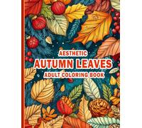 Aesthetic Autumn Leaves Adult Coloring Book - Aesthetic 100 Pages Fall Season Adult Coloring Book