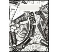 Aesthetic Charcuterie Notebook - 8.5 x 11 Large Lined Journal - Vintage Meat and Cheese Collage Illustration - Unique Foodie Gift for Chefs, Hosts, ... Black and White Hand-Drawn Cover - 100 Pages