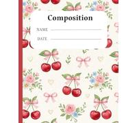Aesthetic Coquette Cherry and Floral Composition Notebook: Cute Vintage Lined Journal, 220 Pages, Thick Notebook with Bows and Flowers for School, Students, and Gifting