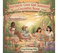 Aesthetic Cozy Girl Summer Coloring Book: Relaxing Hygge Coloring Pages for Adults & Teens | Easy Bold Line Designs of Beach Days, Picnics, ... Self-Care Gift (Cozy Girl Collection)
