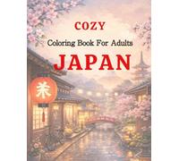 Aesthetic Cozy Japan Coloring Book for Adults: Relaxing Japanese Scenes, Cute Aesthetic Illustrations, Stress Relief Coloring Pages for Adults & Teens