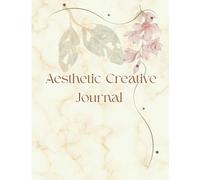 Aesthetic Creative Journal: A Minimal Cute Notebook for Mood Boards, Ideas, Thoughts & Daily Writing