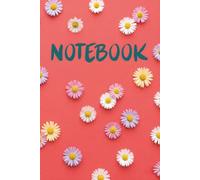 Aesthetic Daisy Floral Notebook: Vibrant Coral & Pink Flower Journal for Women and Teen Girls | Inspiring College Ruled Book for Creative Writing, ... Daily Manifestation | 120 Pages of Pure Joy