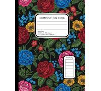 Aesthetic Floral Composition Notebook Wide Ruled: Vintage Rose Garden Journal 8.5x11 - 200 Pages | Cute Flower Pattern for School & Notes: Dark ... Students, Teachers, Journaling & Gift Giving
