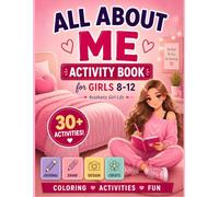 Aesthetic Girl Life: All About Me Coloring & Activity Book for Girls Ages 8-12: A Creative Self-Love Journaling Drawing & Fun Activity Book for ... - Free Fun (Aesthetic Girl Life Series)
