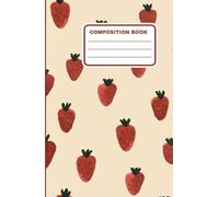 Aesthetic Hardcover Composition Notebook, 5x9 Lined Journal, For School, Work, Planning, Red, White, Strawberry: 100 Page Notebook