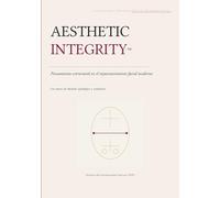 Aesthetic Integrity™: Pensamiento Estructural en el Rejuvenecimiento Facial Moderno