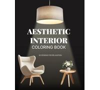 Aesthetic Interior Coloring Book: 50 Stylish Rooms to Relax & Color