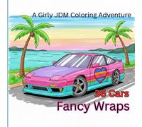 Aesthetic JDM: A Girly Car Culture Coloring Book: 36 Iconic Japanese Street Cars with Kawaii Wraps, Galaxy Patterns, and Urban Backgrounds for Teens and Adults