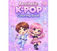 Aesthetic K-Pop Coloring Book: Trendy Outfits, Iconic Idols, and Aesthetic Pop Scenes to Fuel Your Creativity.