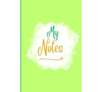 Aesthetic Notebook My Notes GREEN: Journal Notebook for Notes: Phrase of the Day, Pending Tasks, Important Notes any type of notes.