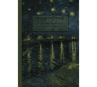 Aesthetic Notebooks: Structured Book: Vincent Van Gogh cover "Starry Night Over the Rhone", Paperback, 150 squared pages, 7 x 10