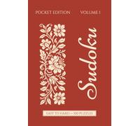 Aesthetic Pocket Sudoku: 100 Pocket-Size Logic Puzzles for Focus & Calm - Small Travel-Friendly 4x6 Sudoku Book for Adults & Beginners with Solutions