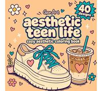Aesthetic Teen Life: A Coloring Book for Teens - Cozy Rooms, Fashion & Sweet Treats, 40 Pages