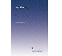 Aesthetics: A critical theory of art: Volume 2