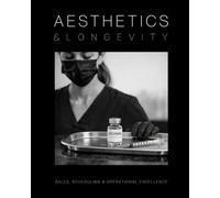 Aesthetics and Longevity Consulting Manual: The Ultimate Guide to Sales, Scheduling, and Operational Excellence in Aesthetic and Longevity Medicine (Extended Edition) (Medical Practice Resources)