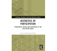 Estética de la participación: atmósfera, diseño y experiencia en la Ópera de Oslo – Routledge