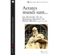 Aetates Mundi Sunt. La Division De La Historia Durante La Edad Me Dia