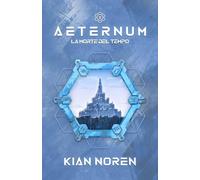 Aeternum I: La Morte del Tempo: 1 (Aeternum: saga di thriller e fantascienza)