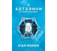 Aeternum II: La Famiglia del Tempo: 2 (Aeternum: saga di thriller e fantascienza)
