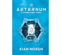 Aeternum II: La Famiglia del Tempo (Aeternum: saga di thriller e fantascienza)